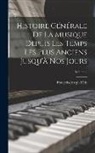François-Joseph Fétis - Histoire Générale De La Musique Depuis Les Temps Les Plus Anciens Jusqu'à Nos Jours; Volume 2