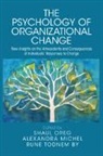 Shaul (Hebrew University of Jerusalem) Miche Oreg, Rune Todnem By, By Rune Todnem, Alexandra Michel, Alexandra (Universitat Heidelberg) Michel, Michel Alexandra... - Psychology of Organizational Change