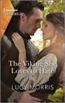 Lucy Morris - The Viking She Loves to Hate