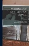 John Quincy Adams, Worthington Chauncey Ford - Writings of John Quincy Adams; Volume 1