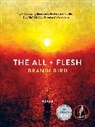 Brandi Bird - The All + Flesh