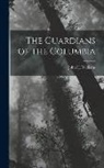 John H. Williams - The Guardians of the Columbia
