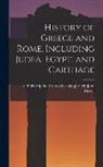 John A. M. Russell - History of Greece and Rome, Including Judea, Egypt, and Carthage