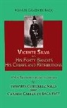 Manuel Cabeza de Baca - Vicente Silva and His Forty Bandits, His Crimes and Retributions: New Translation from the Spanish