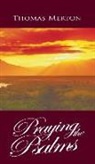 Thomas Merton - Praying the Psalms