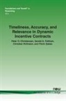 Peter O Christensen, Peter O. Christensen, Gerald A Feltham, Gerald A. Feltham, Christian Hofmann, Florin Sabac - Timeliness, Accuracy, and Relevance in Dynamic Incentive Contracts