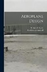 Frank Sowter Barnwell, William H. Sayers - Aeroplane Design