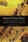 Stephen M Meawad, Stephen M. Meawad - Beyond Virtue Ethics