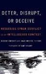 Robert (EDT)/ Smeets Chesney, Robert Smeets Chesney, Robert Chesney, Max Smeets - Deter, Disrupt, Or Deceive
