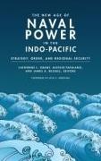 Catherine L. Patalano Grant, Catherine L. Grant, Alessio Patalano,  Patalano Alessio, James A. Russell,  Russell James A. - New Age of Naval Power in the Indo-Pacific - Strategy, Order, and Regional Security