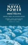 Catherine L. Patalano Grant, Catherine L. Grant, Alessio Patalano, Patalano Alessio, James A. Russell, Russell James A. - New Age of Naval Power in the Indo-Pacific