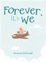 Amanda McDowell - Forever, It's We