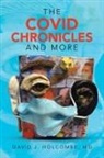David J. Holcombe, David J. Holcombe MD - The Covid Chronicles and More