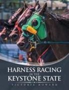 Victoria Howard - Harness Racing in the Keystone State