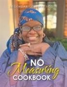 Legendary Cheryl Scott - No Measuring Cookbook
