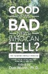 Ph. D. Don Worth, Don Worth, Don Worth Ph. D. - Good News, Bad News, Who Can Tell?: The Pandemic Reveals Wisdom