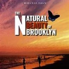 Miranda Adani - The Natural Beauty of Brooklyn