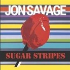 Jon Savage - Sugar Stripes