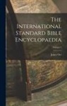 James Orr - The International Standard Bible Encyclopaedia; Volume 5