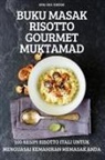 Khu Hui Cheok - BUKU MASAK RISOTTO GOURMET MUKTAMAD