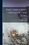 Washington Irving - Knickerbocker's History of New York