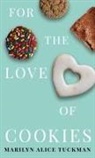 Marilyn Alice Tuckman - For the Love of Cookies