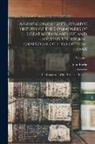 John Burke - A Genealogical and Heraldic History of the Commoners of Great Britain and Ireland, Enjoying Territorial Possessions Or High Official Rank: But Uninves