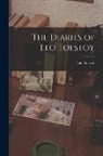 Leo Tolstoy - The Diaries of Leo Tolstoy