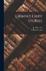 Jacob Grimm, Wilhelm Grimm - Grimm's Fairy Stories