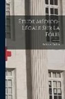 Ambroise Tardieu - Étude Médico-Légale Sur La Folie
