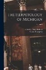 Alexander Grant Ruthven, Crystal Thompson - The Herpetology of Michigan; Volume 3