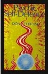 Dion Fortune - Psychic Self-Defense