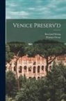 Thomas Otway, Rowland Strong - Venice Preserv'd
