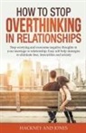 Hackney And Jones - How to Stop Overthinking in Relationships