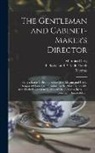Thomas Chippendale, Matthias Darly, T Becket and P a de Hondt - The Gentleman and Cabinet-maker's Director: Being a Large Collection of the Most Elegant and Useful Designs of Household Furniture, in the Most Fashio