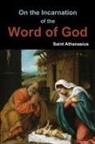Saint Athanasius - On the Incarnation of the Word of God