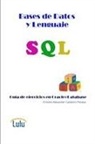 Ernesto Alexander Calderon Peraza - Bases de Datos y Lenguaje SQL. Guía de ejercicios en Oracle® Database