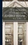 Anonymous - The Modern Gladiolus Grower Volume v.1-3 1914-16