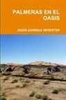 Jesús Garriga Reverter - PALMERAS EN EL OASIS
