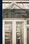 Anonymous - Wedding Flowers