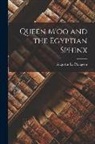 Augustus Le Plongeon - Queen M'oo and the Egyptian Sphinx