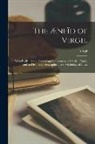 Virgil - The Æneïd of Virgil: With English Notes, Critical and Explanatory, a Metrical Clavis, and an Historical, Geographical, and Mythological Ind