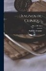 Alfred Martinet - Diagnostic Clinique; Examens Et Symptomes
