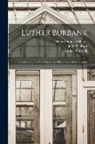 Luther Burbank, John Whitson, Henry Smith Williams - Luther Burbank: His Methods and Discoveries and Their Practical Application
