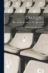 British Croquet Association [From Ol - Croquet; Rules of the Game and Official Laws, British Croquet Association