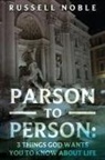 Russell Noble - PARSON TO PERSON