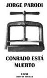 Jorge Parodi - Conrado está muerto