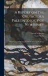 George N. Knapp, Stuart Weller - A Report on the Cretaceous Paleontology of New Jersey; Based Upon the Stratigraphic Studies of George N. Knapp; Volume 2