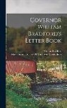William Bradford, Massachusetts Society of Mayflower de - Governor William Bradford's Letter Book