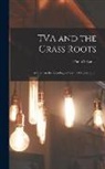 Philip Selznick - TVA and the Grass Roots; a Study in the Sociology of Formal Organization